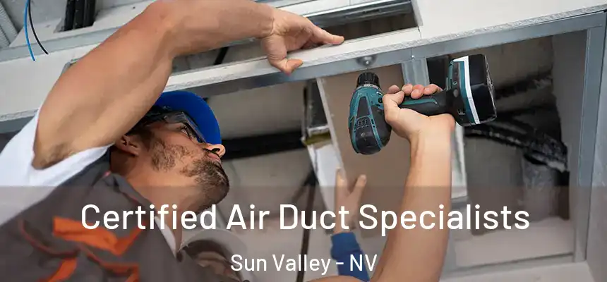 Certified Air Duct Specialists Sun Valley - NV