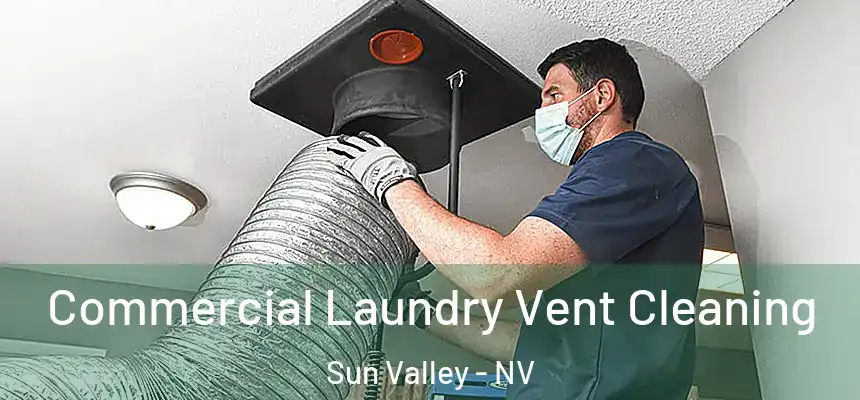 Commercial Laundry Vent Cleaning Sun Valley - NV