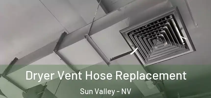 Dryer Vent Hose Replacement Sun Valley - NV