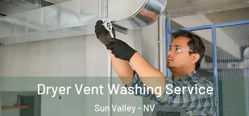  Dryer Vent Washing Service Sun Valley - NV