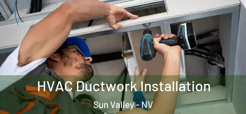 HVAC Ductwork Installation Sun Valley - NV