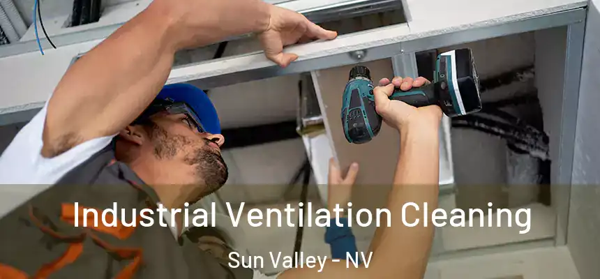 Industrial Ventilation Cleaning Sun Valley - NV