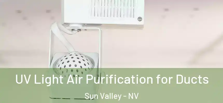 UV Light Air Purification for Ducts Sun Valley - NV